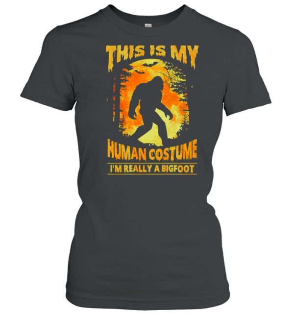 This Is My Human Costume Im Really A Bigfoot Halloween shirt