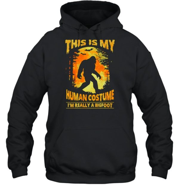 This Is My Human Costume Im Really A Bigfoot Halloween shirt