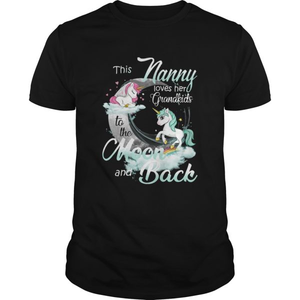 This Nanny Loves Her Grandkids To The Moon And Back Unicorn shirt