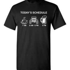 Today’s Schedule Coffee Jeep and Beer Funny Shirts