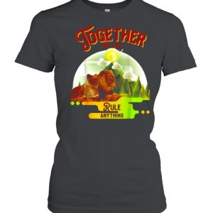 Together We Can Rule Anything Tiger Lion Sun T-Shirt