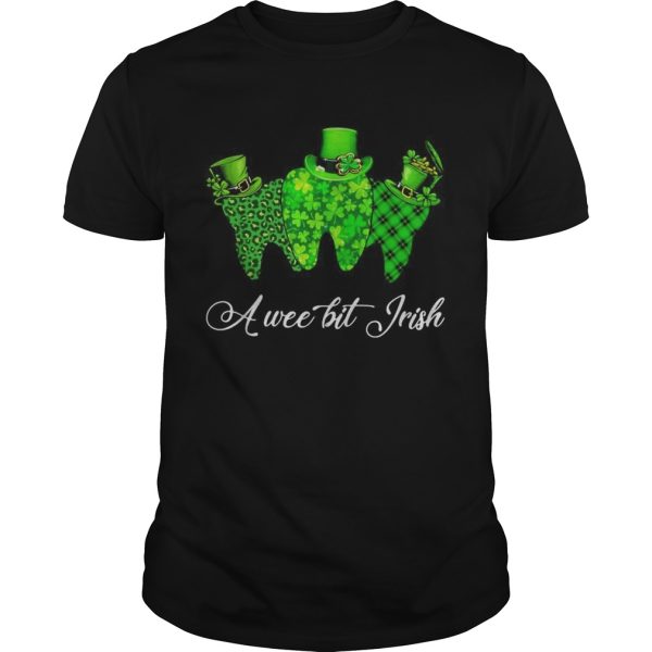 Tooth a wee bit Irish St Patricks Day shirt