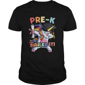 Top Dabbing Unicorn Pre-K Graduate Nailed It Graduation Shirt