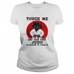 Touch Me And Your First Judo Lesson Is Free Cat Blood Moon Shirt 2