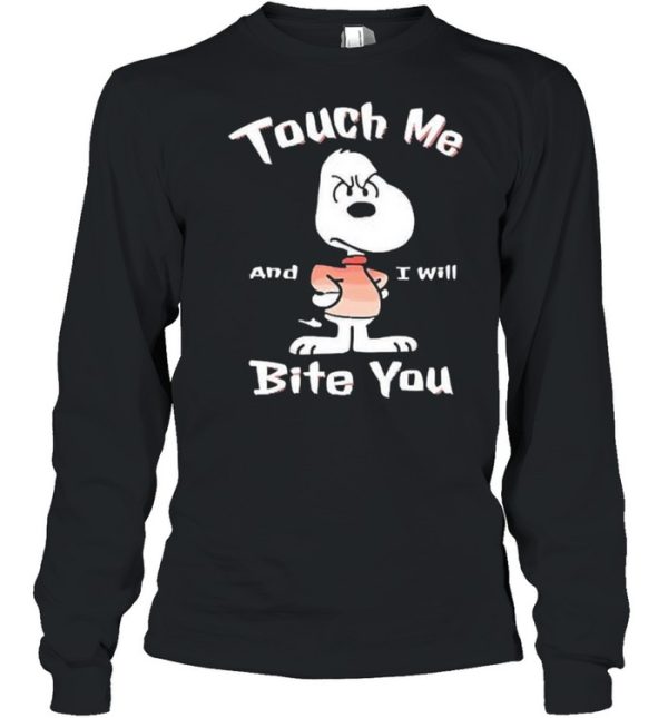 Touch Me I’ll Bite You snoopy shirt