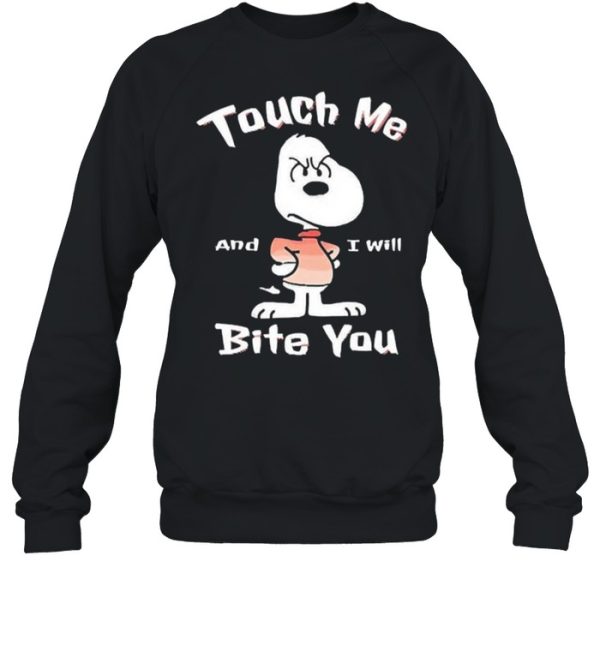 Touch Me I’ll Bite You snoopy shirt