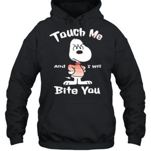 Touch Me I'll Bite You snoopy shirt 5