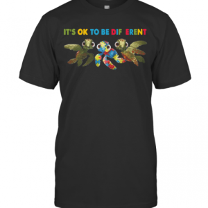 Turtle Autism Its Ok To Be Different T-Shirt