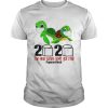 Turtles 2020 The Year When Shit Got Real Quarantined shirt