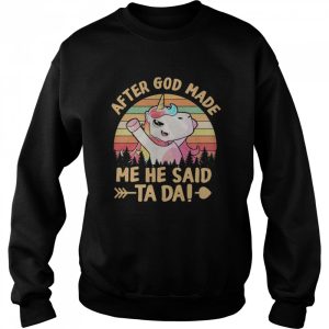 Unicon after god made me he said ta da vintage shirt 4