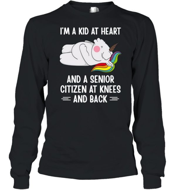 Unicorn I’m A Kid At Heart And A Senior Citizen At Knees And Back T-shirt