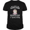Unicorn My level of sarcasm depends on your level of stupidity so speak wisely shirt