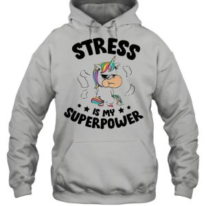 Unicorn Stress Is My Superpower shirt 5