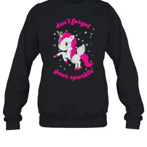 Unicorn don't forget your sparkle shirt 4