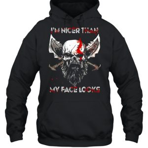 Viking Im nicer than my face looks shirt 4