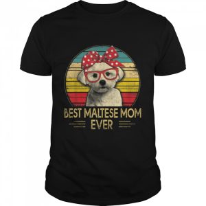 Vintage Best Maltese Mom Ever Funny Maltese Dog Lover T Shirt 1