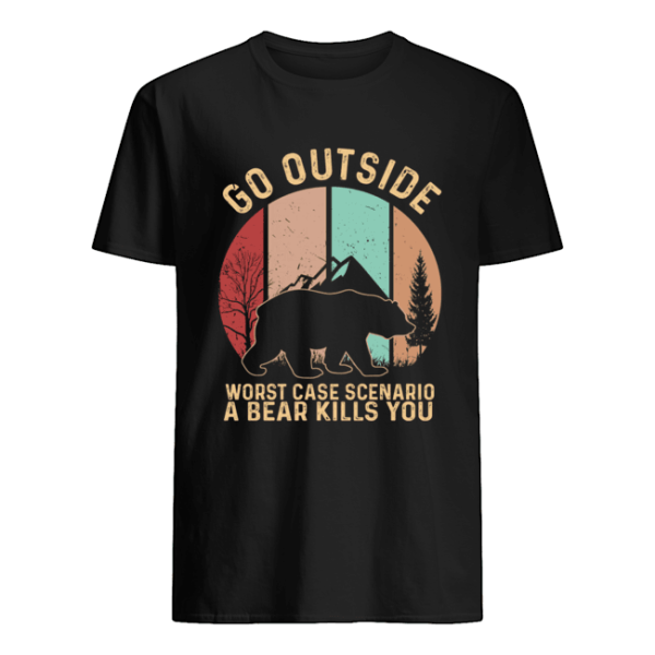 Vintage Go Outside Worst Case Scenario A Bear Kills You T-Shirt