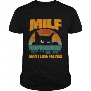 Vintage Milf Man I Love Felines Womens Relaxed Fit T Shirt 1