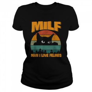 Vintage Milf Man I Love Felines Womens Relaxed Fit T Shirt 2