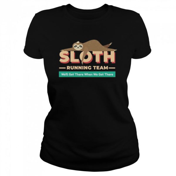 Vintage Sloth Running Team We’ll Get There Sloth Shirt