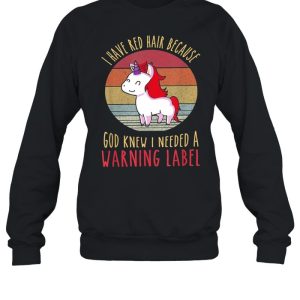 Vintage Unicorn I Have Red Hair Because God Knew I Needed A Warning Label shirt 4