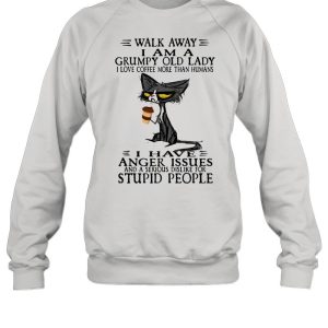 Walk Away I Am A Grumpy Old Lady I Love Coffee More Than Humans I Have Anger Issues Stupid People Old Cat Shirt 4