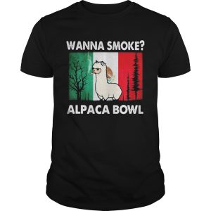 Wanna smoke alpaca bowl shirt