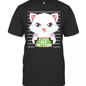 Wanted Cat No 86452 Bad Cattitude T-Shirt