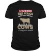 Warning this person may talk about cows at any given moment shirt