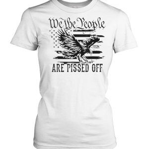 We The People Are Pissed Off Vintage US America Flag shirt