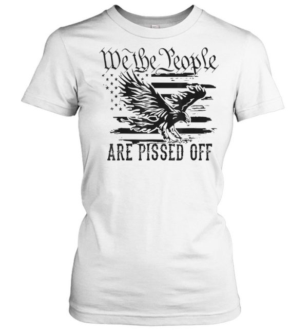 We The People Are Pissed Off Vintage US America Flag shirt