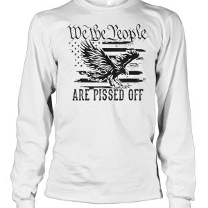 We The People Are Pissed Off Vintage US America Flag shirt 3