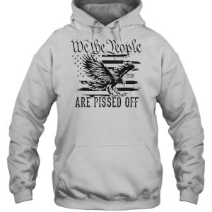 We The People Are Pissed Off Vintage US America Flag shirt 5