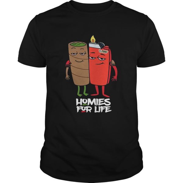 Weed and fire homies for life shirt