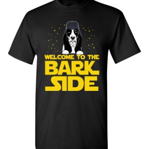 Welcome to the Bark Side of Basset Hound Shirts Funny Star Wars Gift