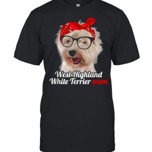 West Highland White Terrier Mom West Highland White Terrier Shirt 1