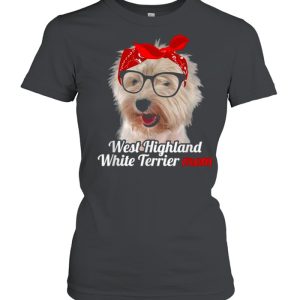 West Highland White Terrier Mom West Highland White Terrier Shirt