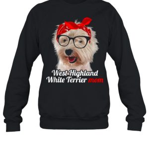 West Highland White Terrier Mom West Highland White Terrier Shirt 4