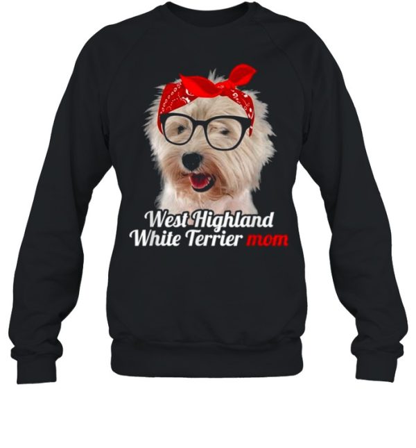 West Highland White Terrier Mom West Highland White Terrier Shirt