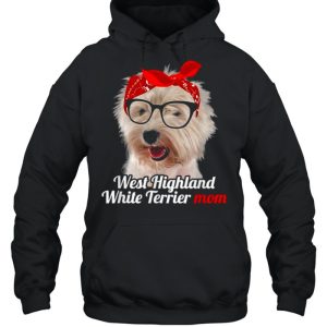 West Highland White Terrier Mom West Highland White Terrier Shirt 5