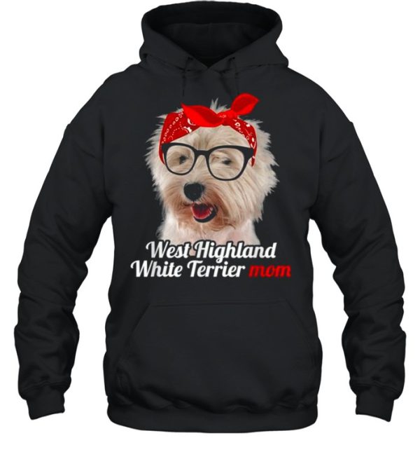 West Highland White Terrier Mom West Highland White Terrier Shirt