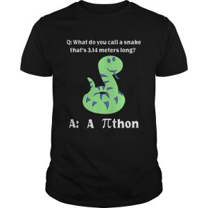 What do you call a snake thats 314 meters long athon shirt