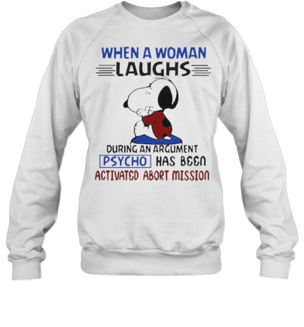 When a woman laughs during an argument psycho has been snoopy shirt