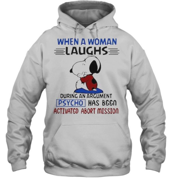 When a woman laughs during an argument psycho has been snoopy shirt