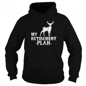 Womens My Retirement Plan Hunter Deer Buck Hunting Vintage Shirt 5