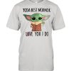 Yoda best mormor love you I do Norway Flag shirt