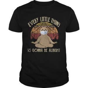 Yoga sloth mask every little thing is gonna be alright vintage shirt