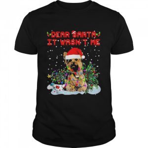 Yorkshire dear Santa it wasn’t me Christmas shirt