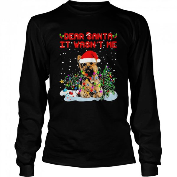 Yorkshire dear Santa it wasn’t me Christmas shirt