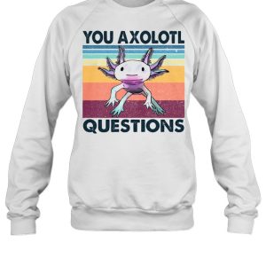 You axolotl questions vintage shirt 4